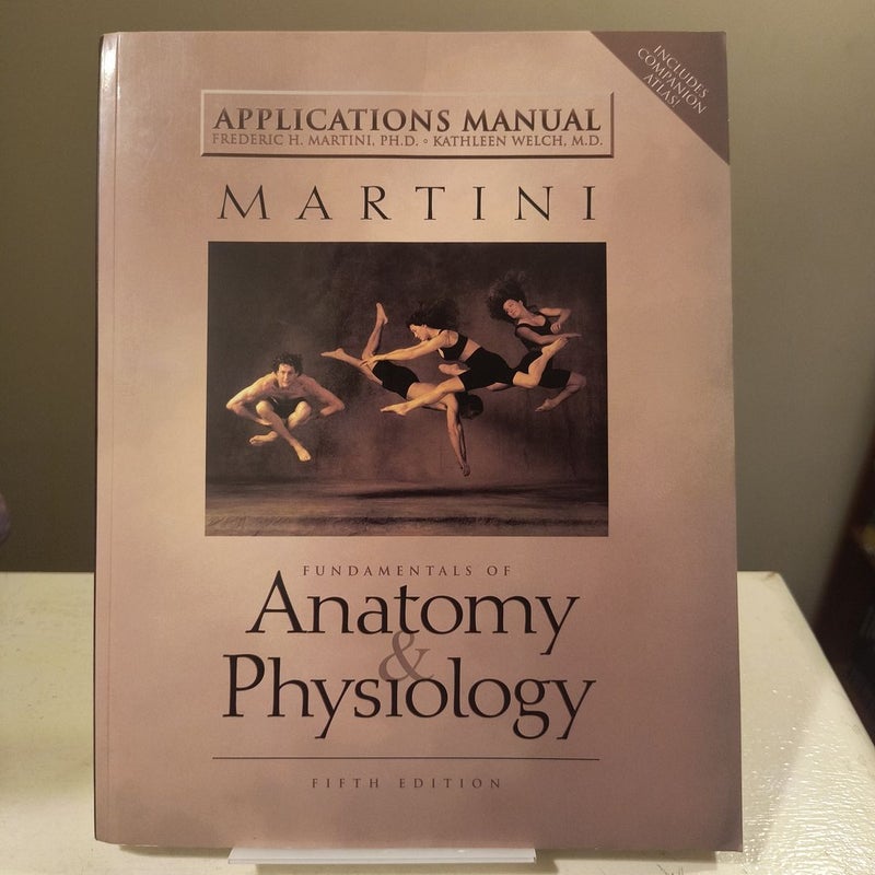 Applications Manual Martini Fundamentals of Anatomy and Physiology