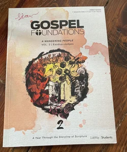 Gospel Foundations for Students: Volume 2 - a Wandering People, Volume 2