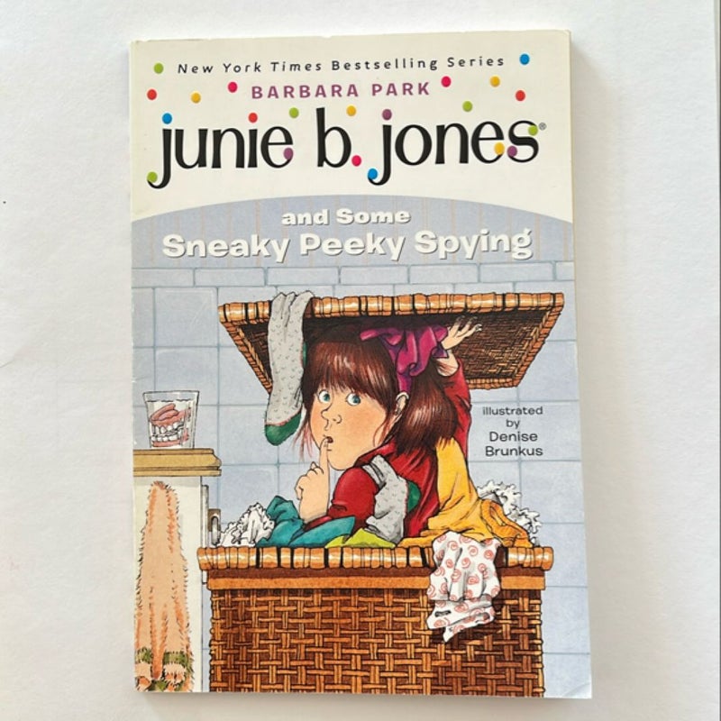 Junie B. Jones #4: Junie B. Jones and Some Sneaky Peeky Spying