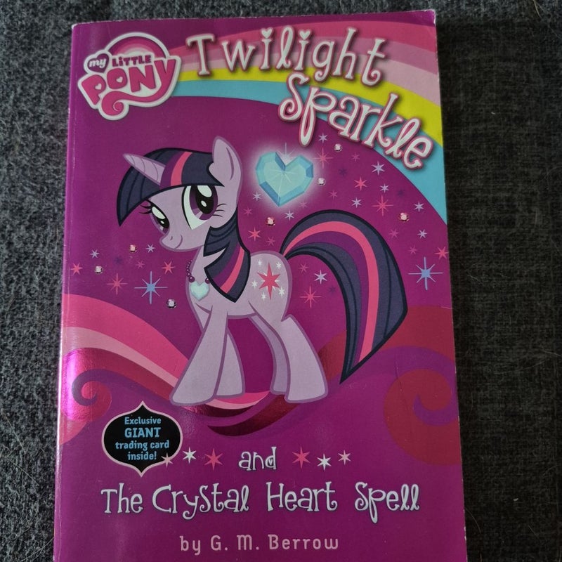 My Little Pony: Twilight Sparkle and the Crystal Heart Spell