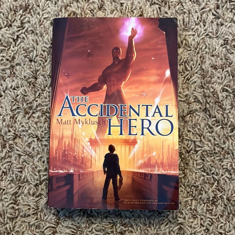 The Accidental Hero