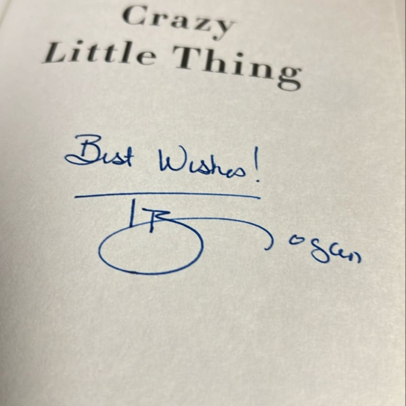 SIGNED: Crazy Little Thing