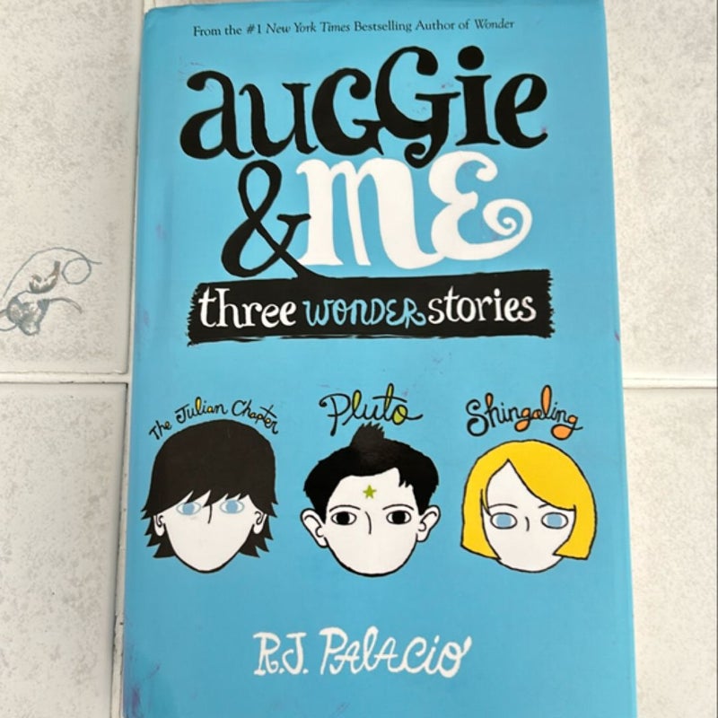 Auggie and Me: Three Wonder Stories