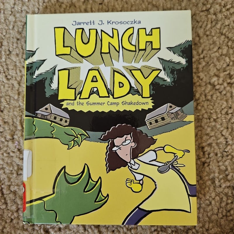 Lunch Lady and the Summer Camp Shakedown