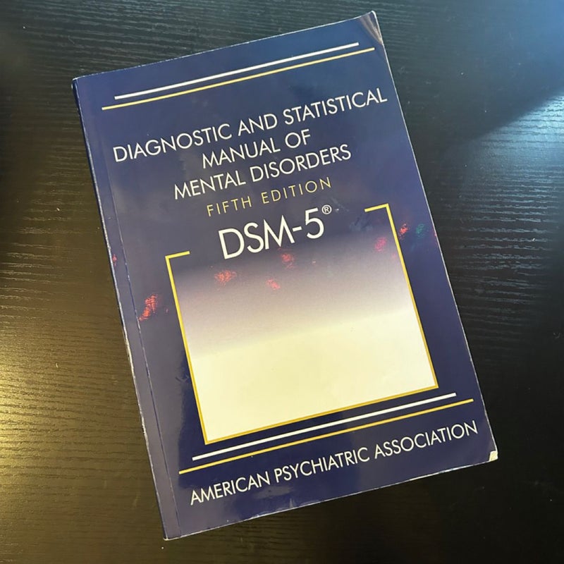 Diagnostic and Statistical Manual of Mental Disorders - DSM-5