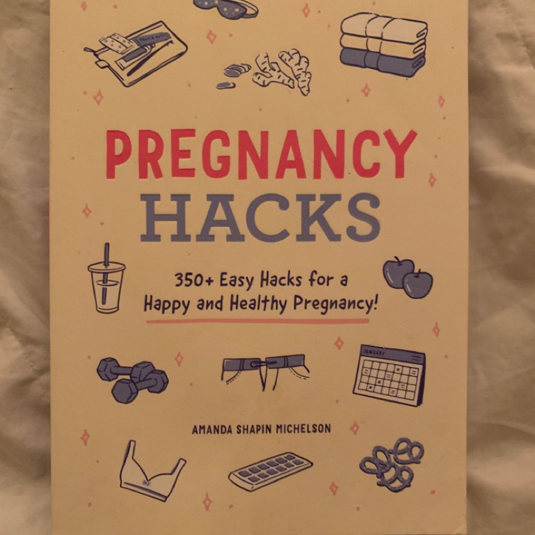 Pregnancy Hacks