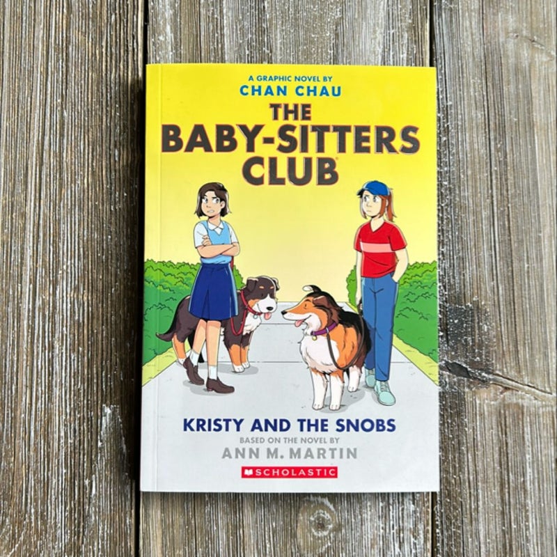 Kristy and the Snobs: a Graphic Novel (Baby-Sitters Club #10)