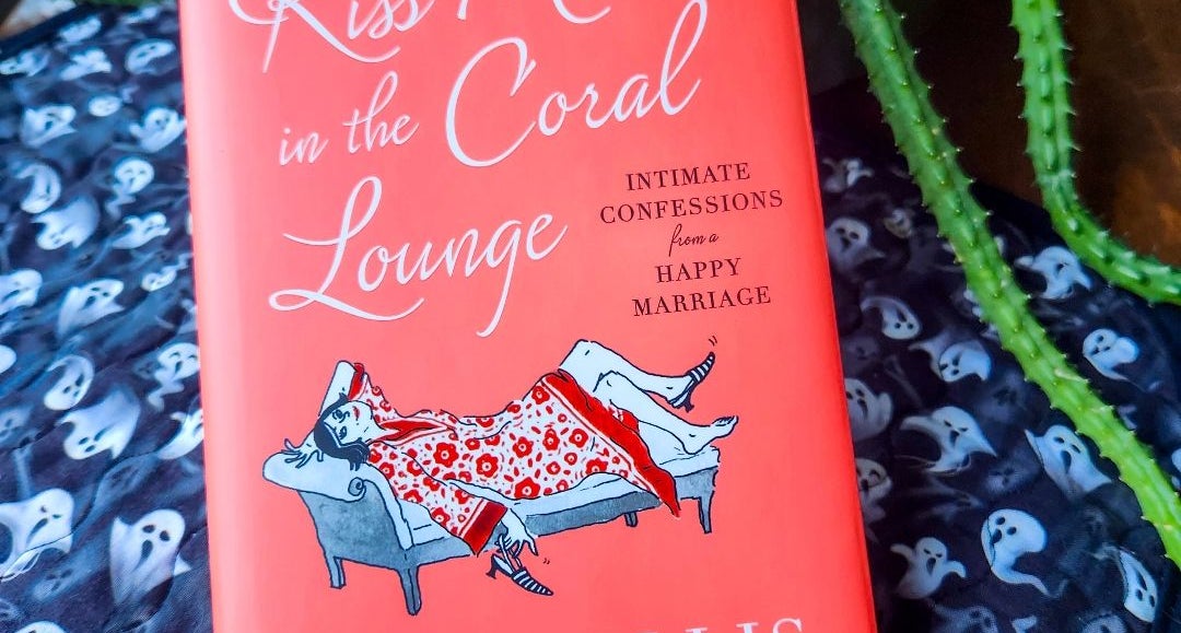 Kiss Me in the Coral Lounge by Helen Ellis: 9780385548205