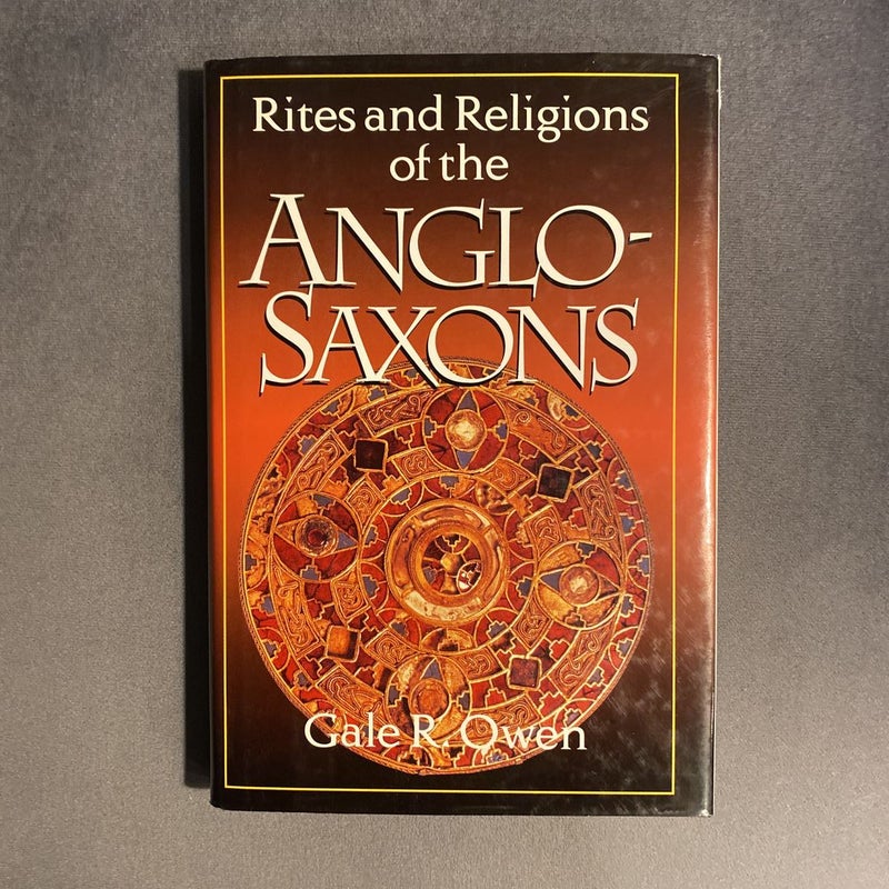 Rites and Religions of the Anglo-Saxons