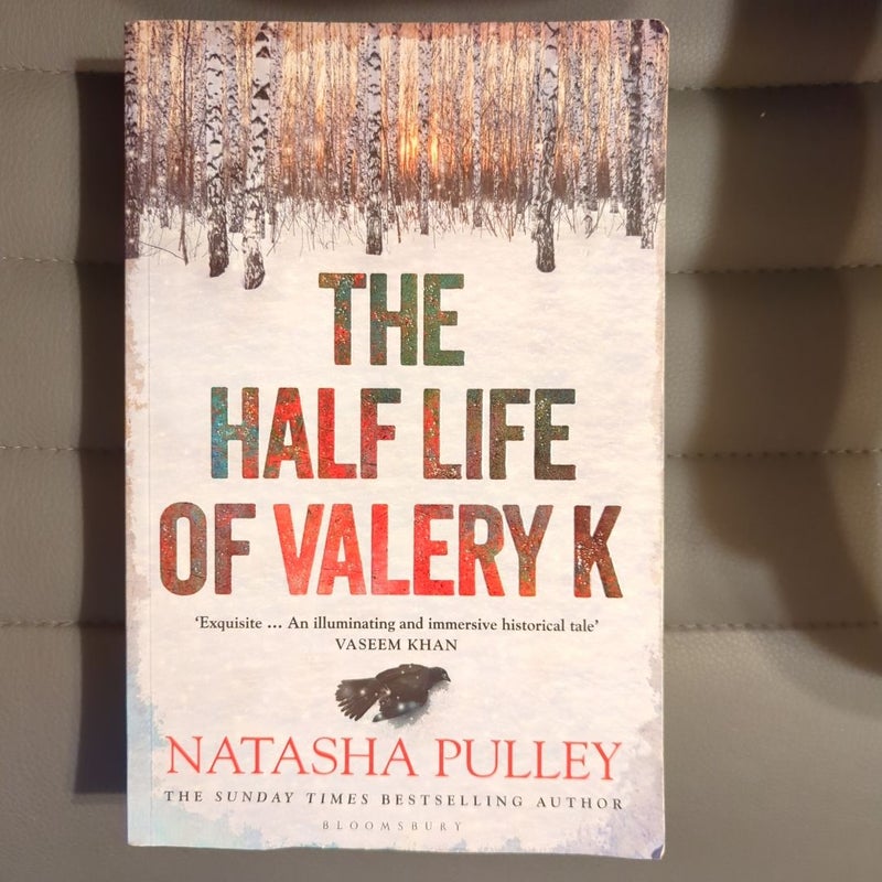 The Half Life of Valery K