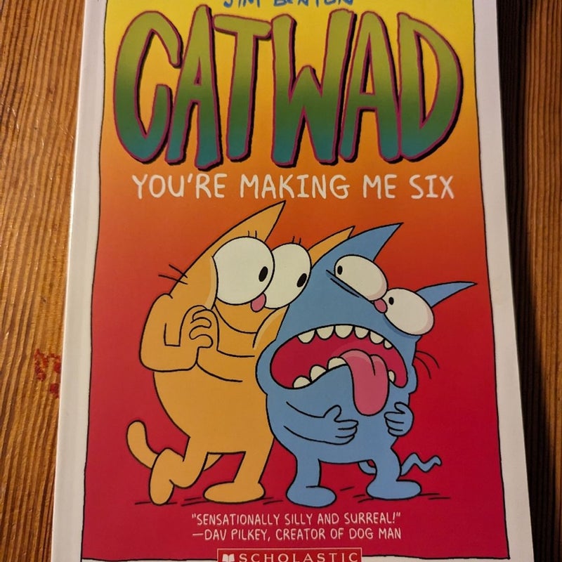 You're Making Me Six: a Graphic Novel (Catwad #6)