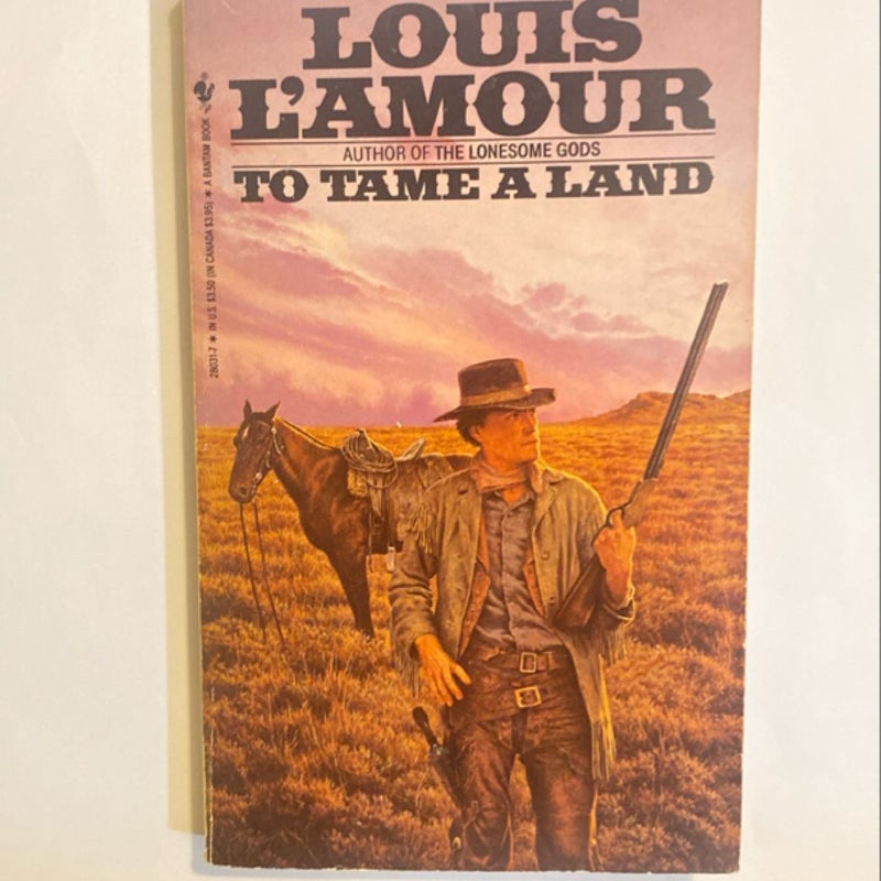 To Tame a Land