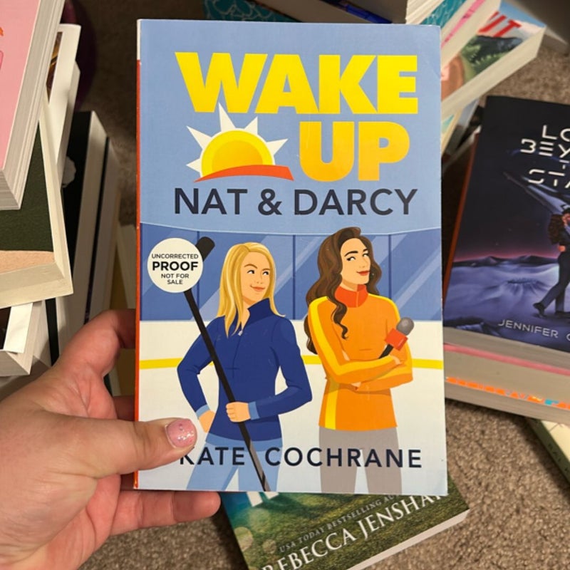 Wake up, Nat and Darcy