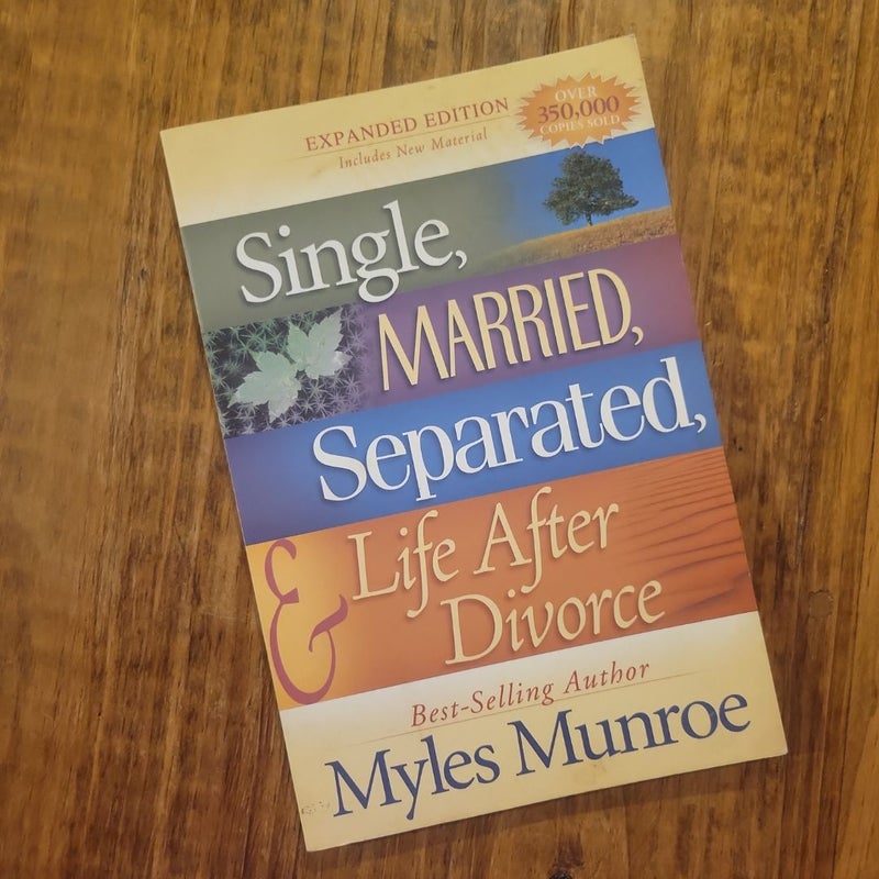 Single, Married, Separated and Life after Divorce