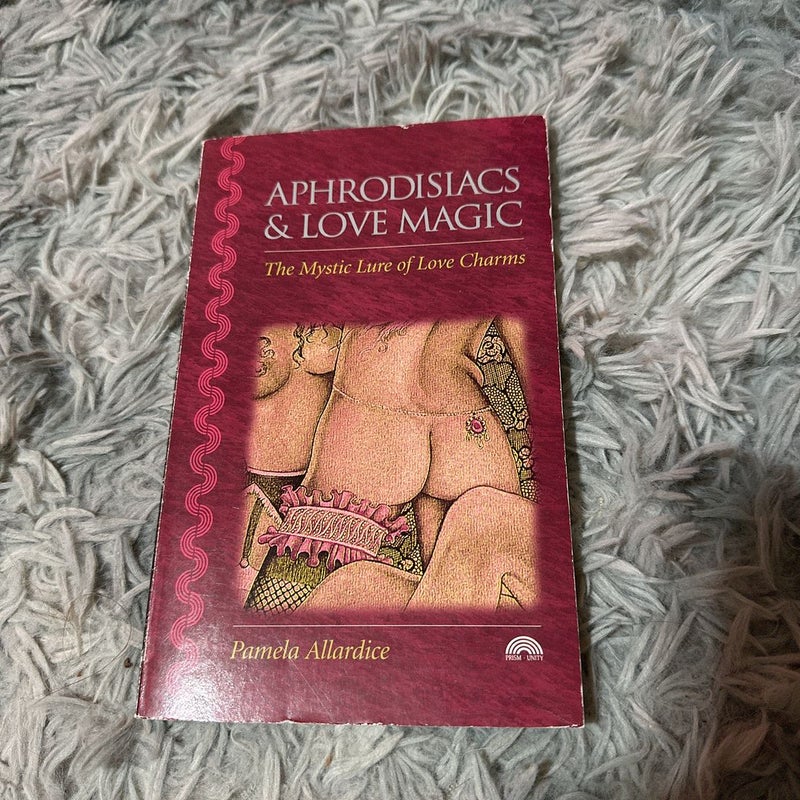 Aphrodisiacs and Love Magic