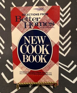 Selections From Better Homes and Gardens New Cookbook