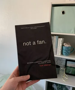 Not a Fan