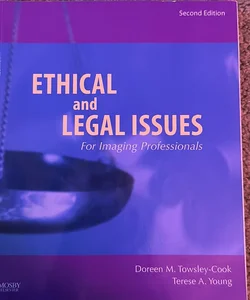 Ethical and Legal Issues for Imaging Professionals