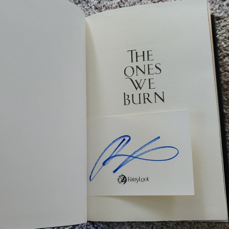 The Ones We Burn (Fairyloot Signed)
