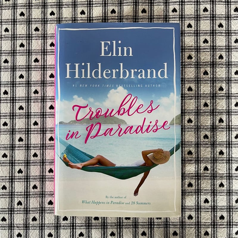 Troubles in Paradise by Elin Hilderbrand, Hardcover Pangobooks