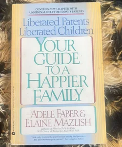 Your guide to a happier family