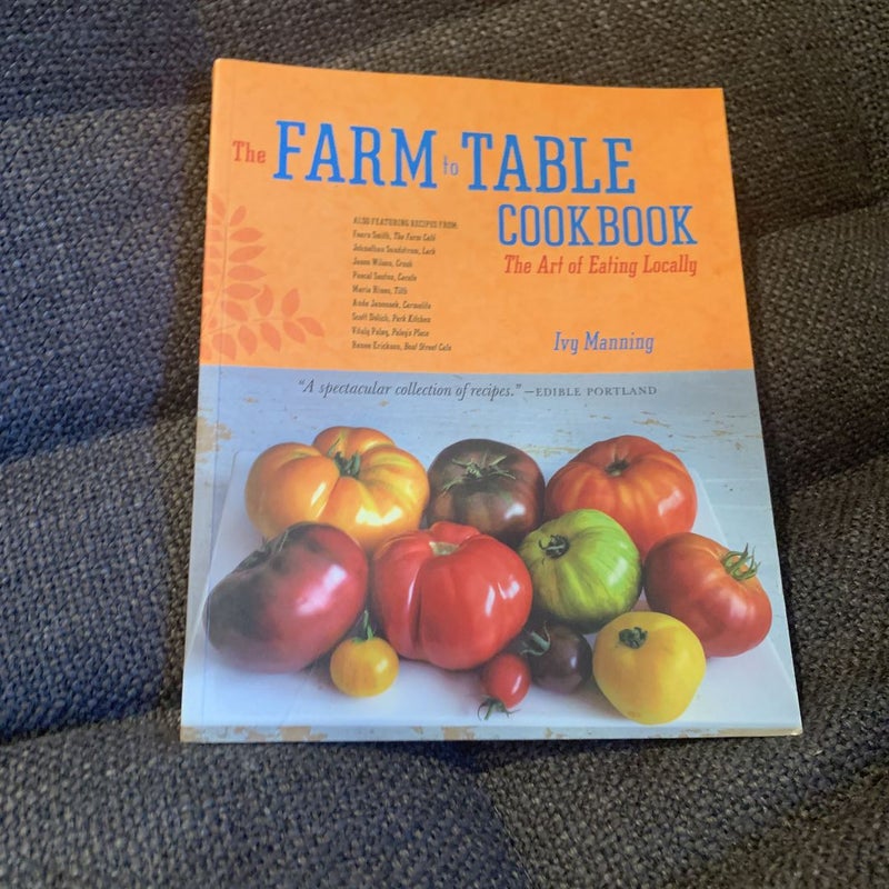 The Farm to Table Cookbook