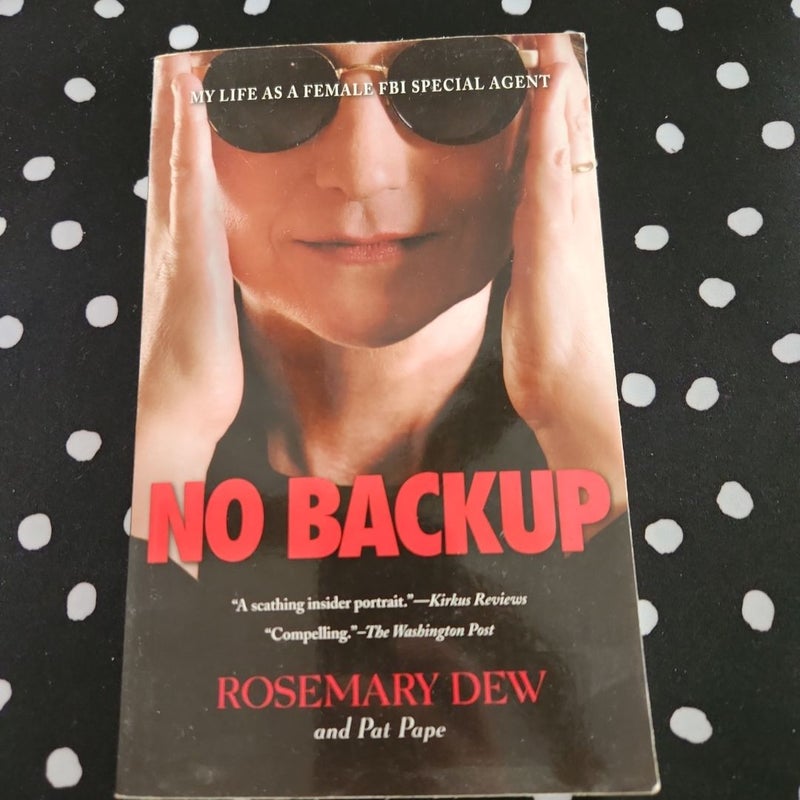 No Backup: My life as a female FBI special agent