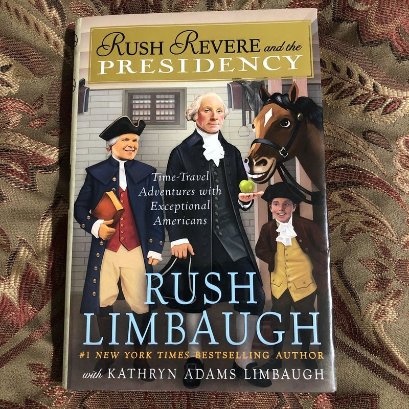 Rush Revere and the Presidency