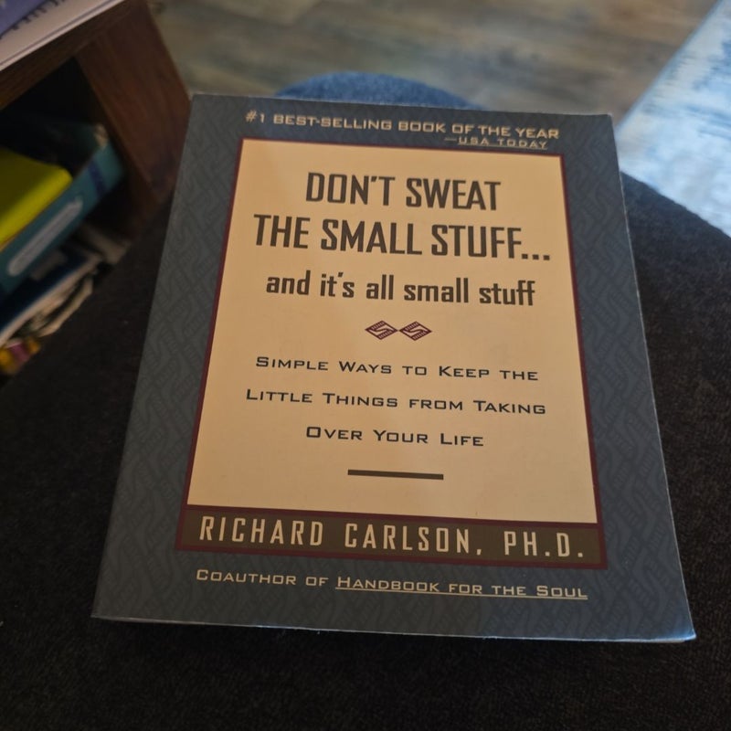 Don't Sweat the Small Stuff ... and It's All Small Stuff