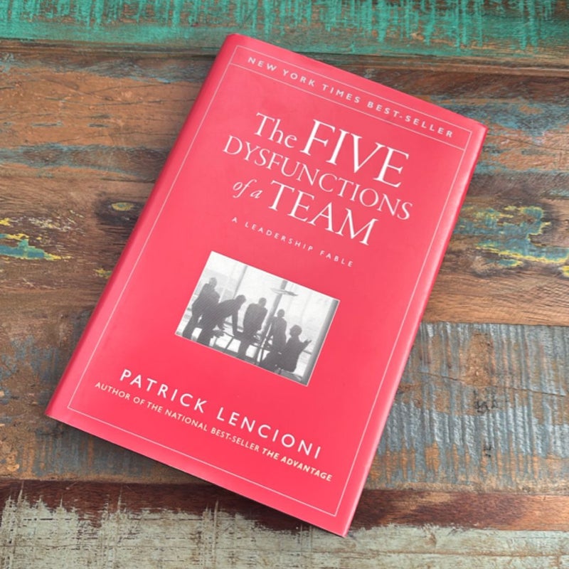 The Five Dysfunctions of a Team