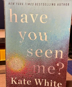 Have You Seen Me?