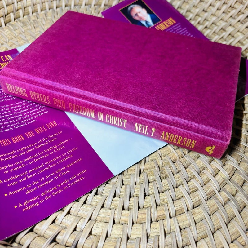 Helping Others Find Freedom in Christ by Neil T. Anderson