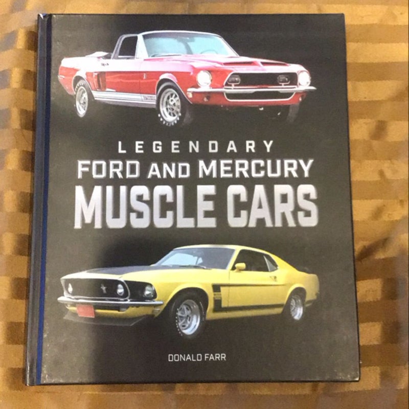 Legendary Ford and Mercury Muscle Cars