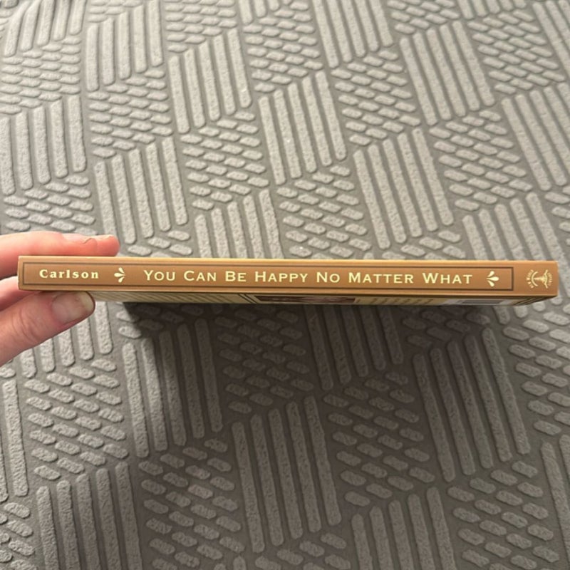 You Can Be Happy No Matter What
