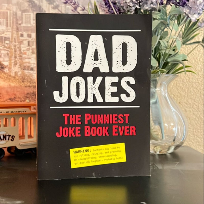 Dad Jokes: the Punniest Joke Book Ever