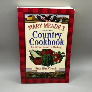 Mary Meade's Country Cookbook