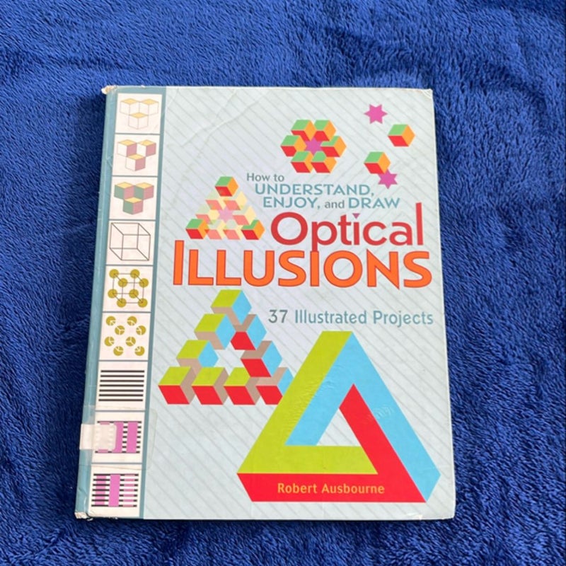 How to Understand, Enjoy, and Draw Optical Illusions