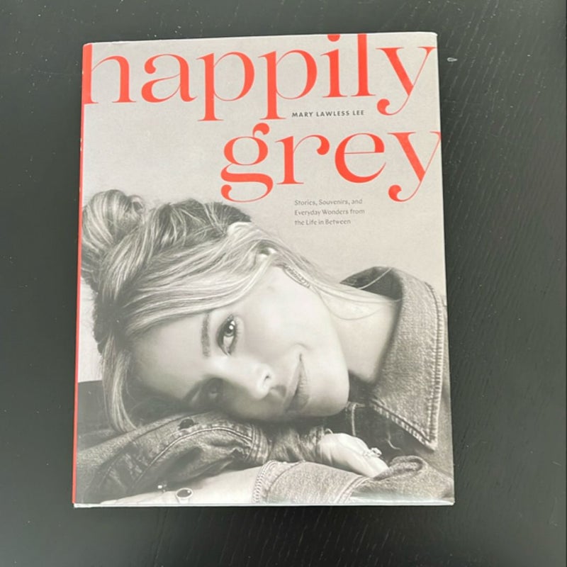 Happily Grey