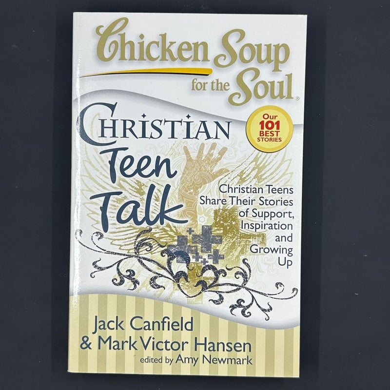 Chicken Soup for the Soul: Christian Teen Talk