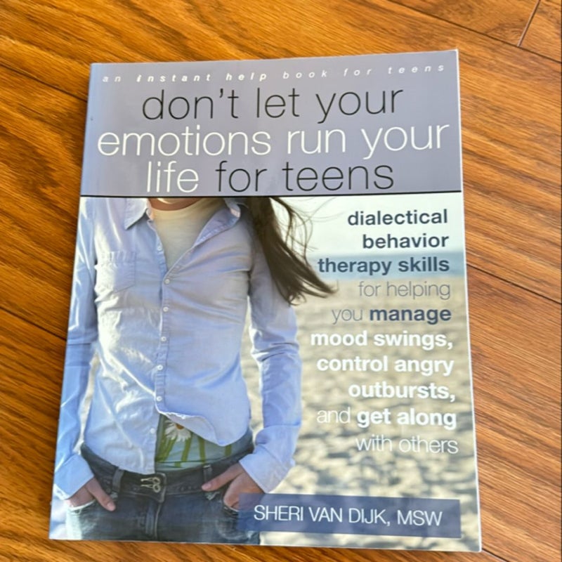 Don't Let Your Emotions Run Your Life for Teens