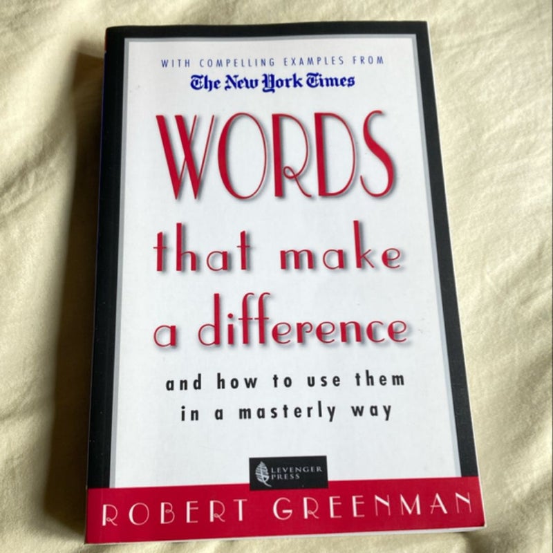 Words That Make a Difference and How to Use Them in a Masterly Way