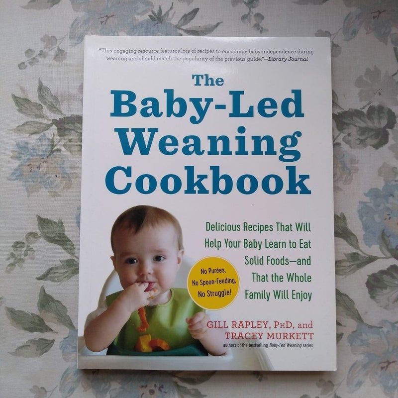 The Baby-Led Weaning Cookbook