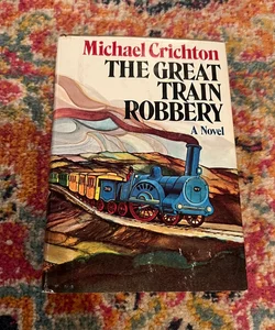 The Great Train Robbery Michael Crichton First Edition First Printing 1975 GOOD