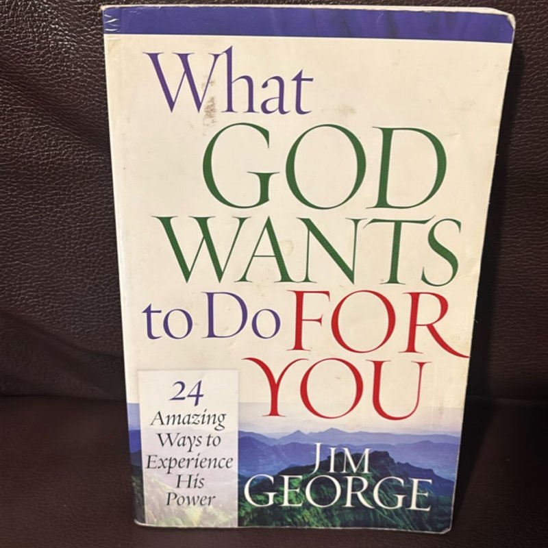 What God Wants to Do for You