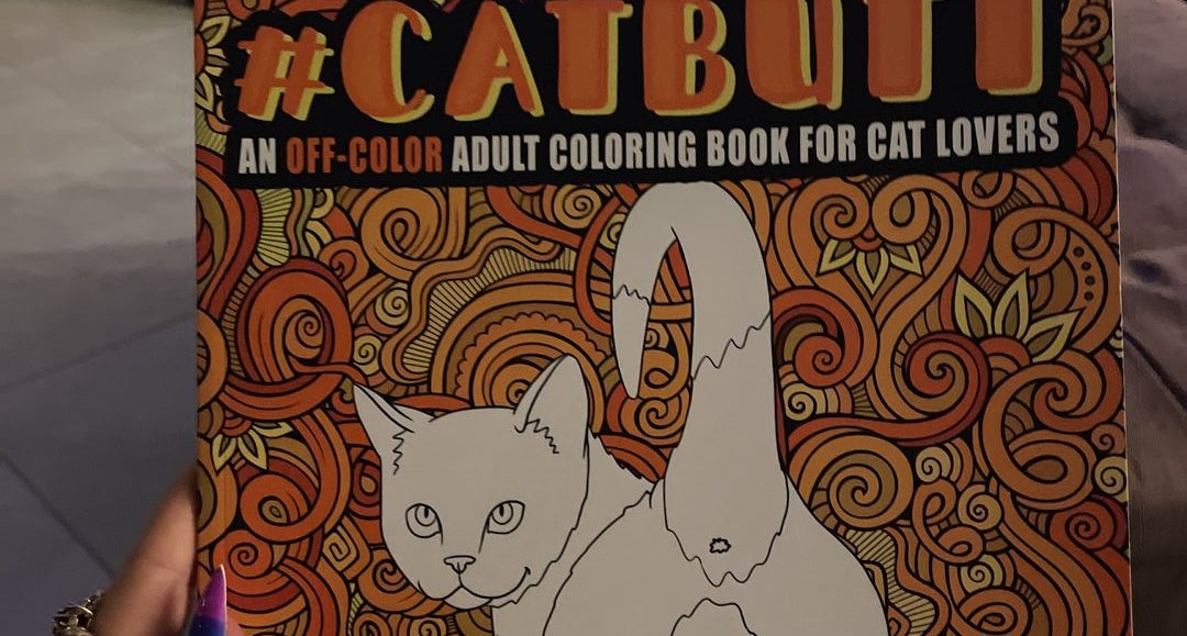 Cat Butt: An Off-Color Adult Coloring Book for Cat Lovers: :  Honey Badger Coloring: 9781640011762: Books