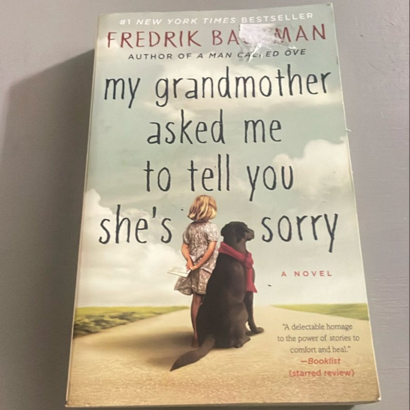 My Grandmother Asked Me to Tell You She's Sorry