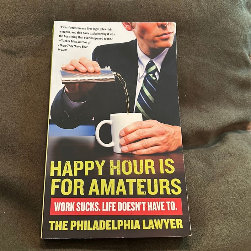 Happy Hour Is for Amateurs