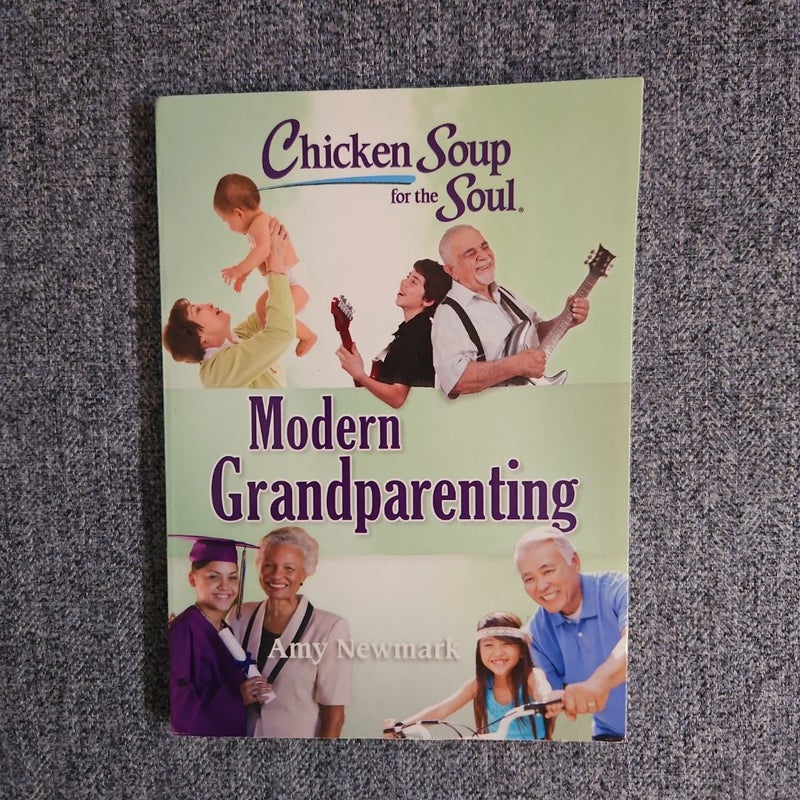 Chicken soup for the soul modern grandparenting