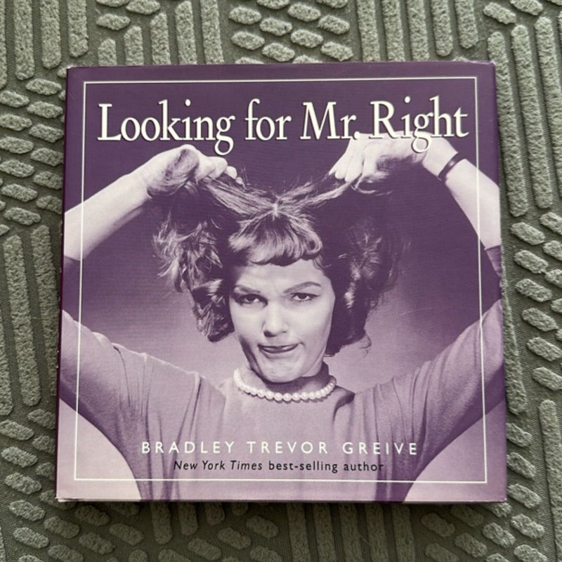 Looking for Mr. Right