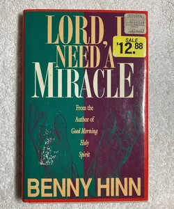 Lord, I Need a Miracle  (72)